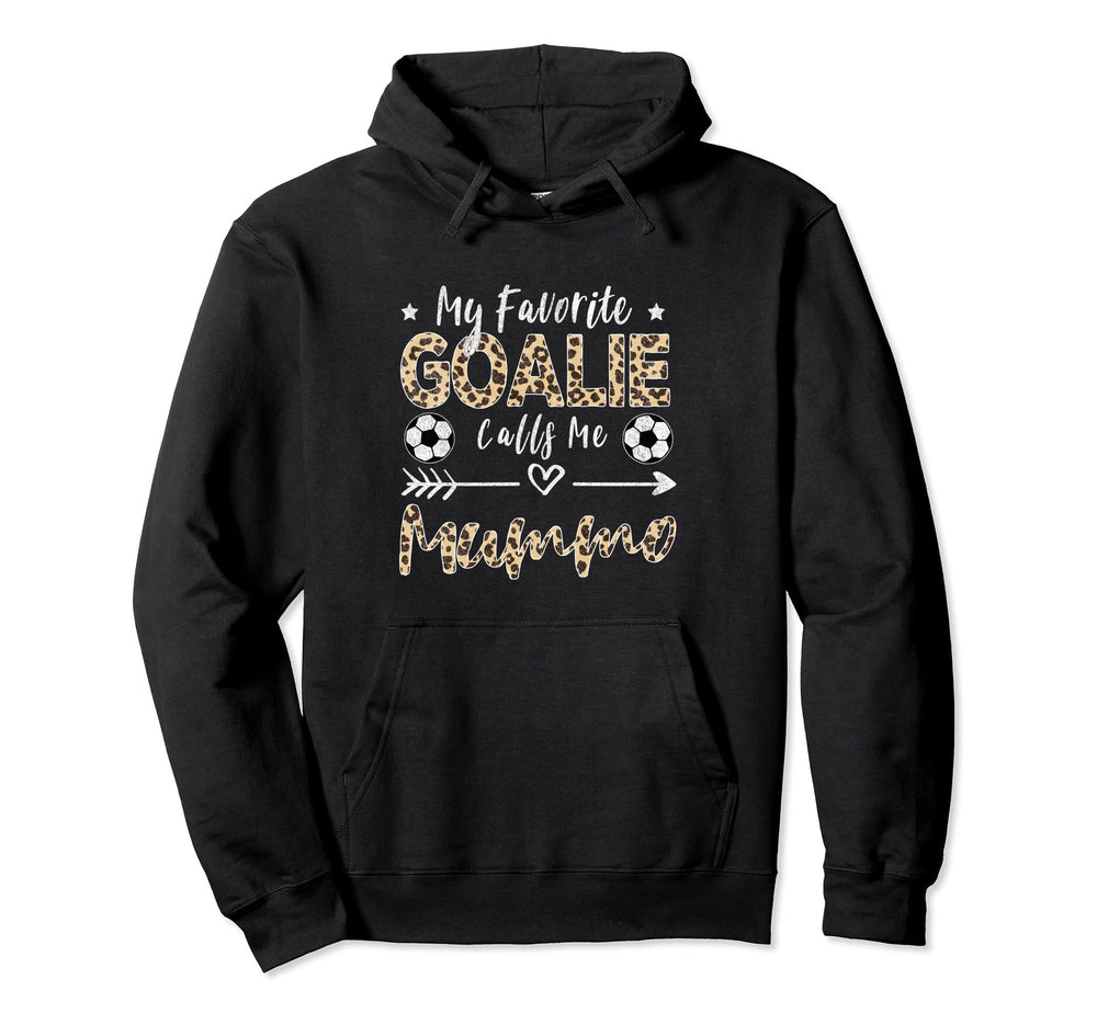 My Favorite Goalie Calls Me Mummo Hoodie - Fun Novelty Design Unisex