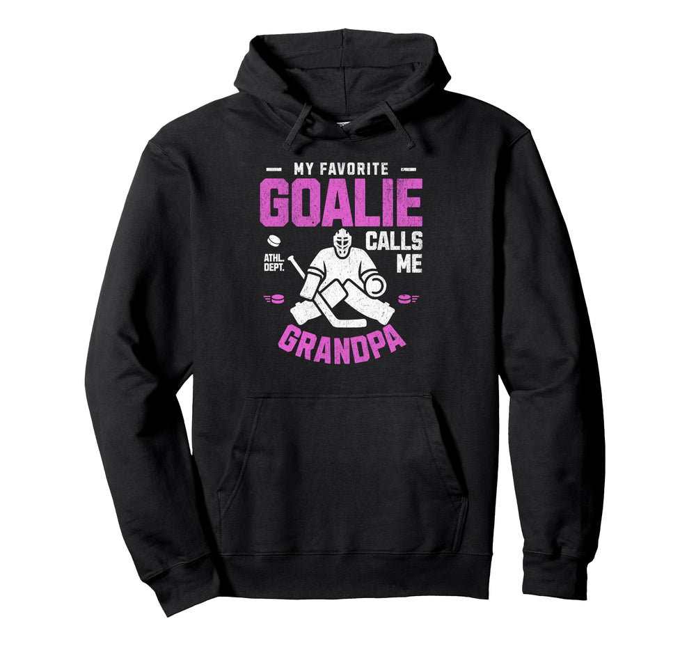 My Favorite Goalie Calls Me Grandpa Hoodie - Custom Art Print for Adults