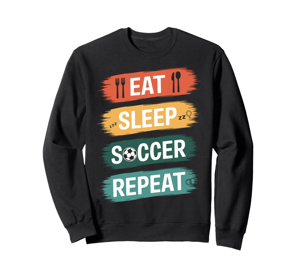 Eat Sleep Soccer Repeat Sports Sweatshirt - Minimalist Print Unisex