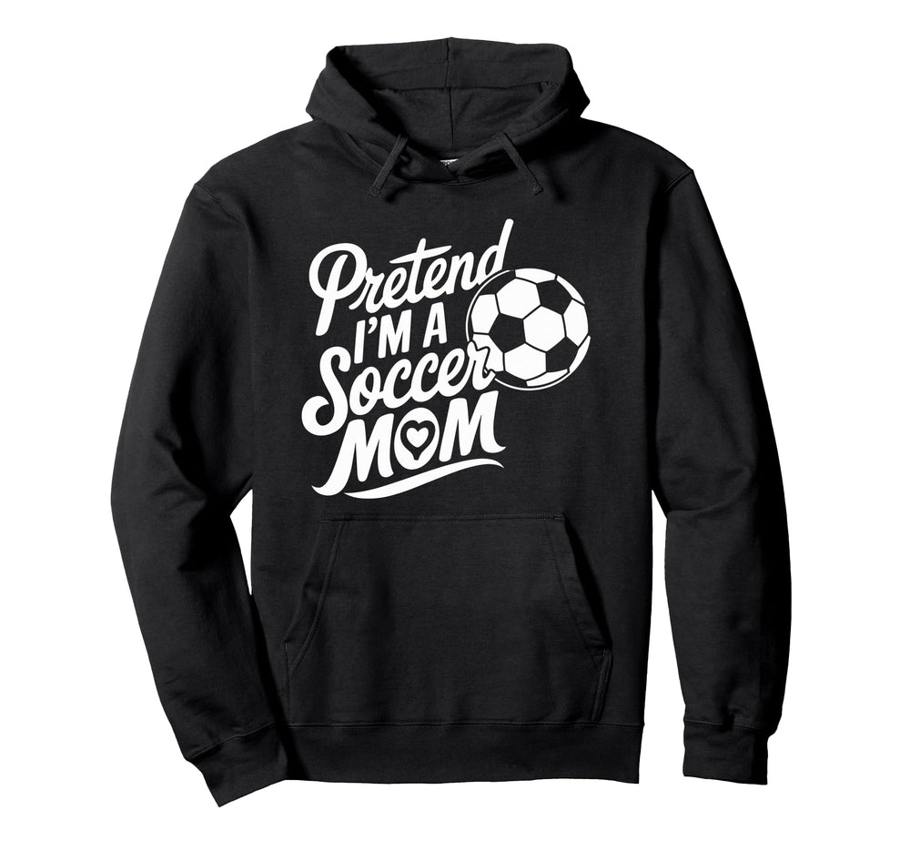 Goalkeeper Player Mother Lover Pretend Hoodie - Streetwear Style Men Women