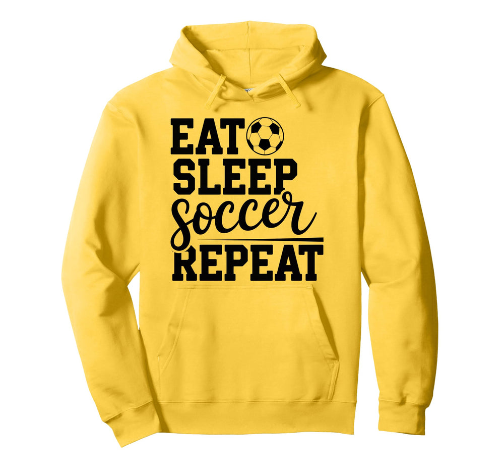 Eat Sleep Soccer Repeat Hoodie - Casual Everyday Wear Unisex