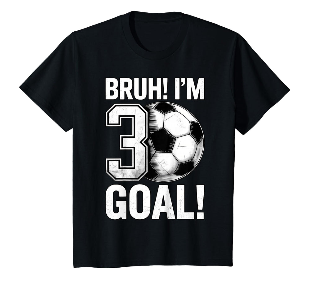 Funny Bruh Im 3 Football Soccer Gift T-Shirt - Fun Novelty Design Unisex
