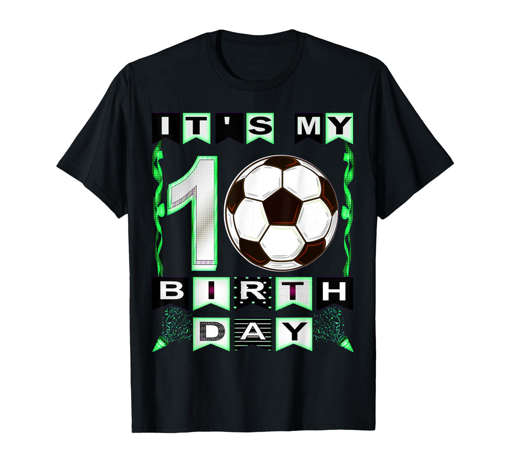 Its My 10Th Birthday Soccer Player 10 T-Shirt - Graphic Print Men Women