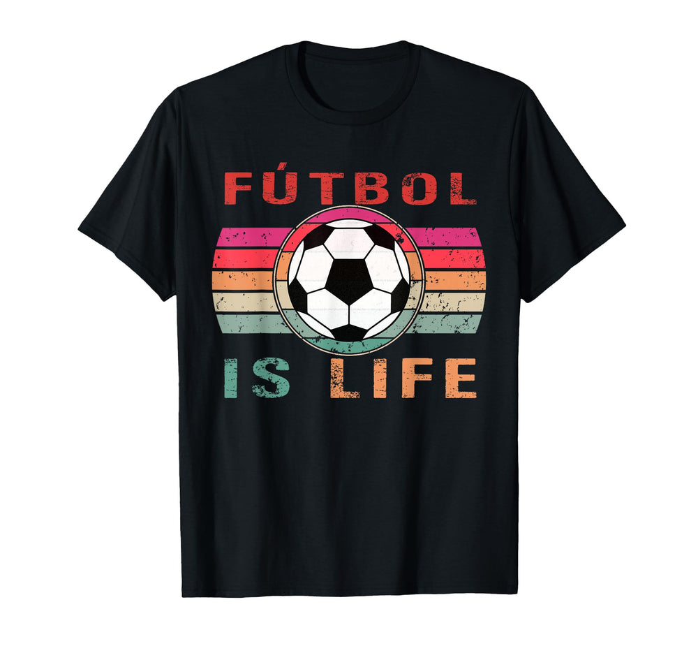 Futbol Is Life Futbol Is Life T-Shirt - Trendy Graphic Unisex