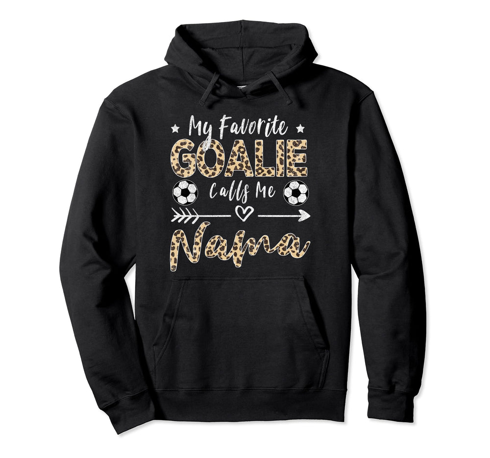 My Favorite Goalie Calls Me Nama Hoodie - Aesthetic Graphic for Adults