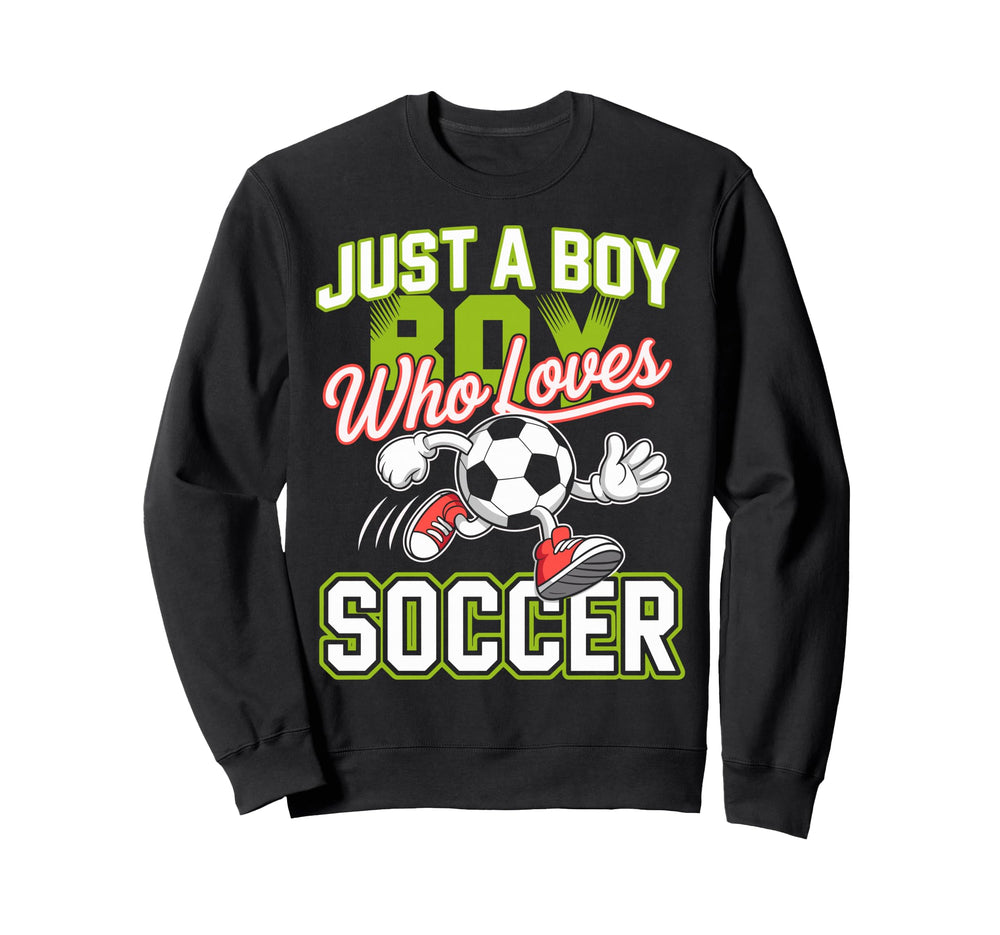 Just Who Loves Soccer Footbal Sweatshirt - Casual Everyday Wear Unisex