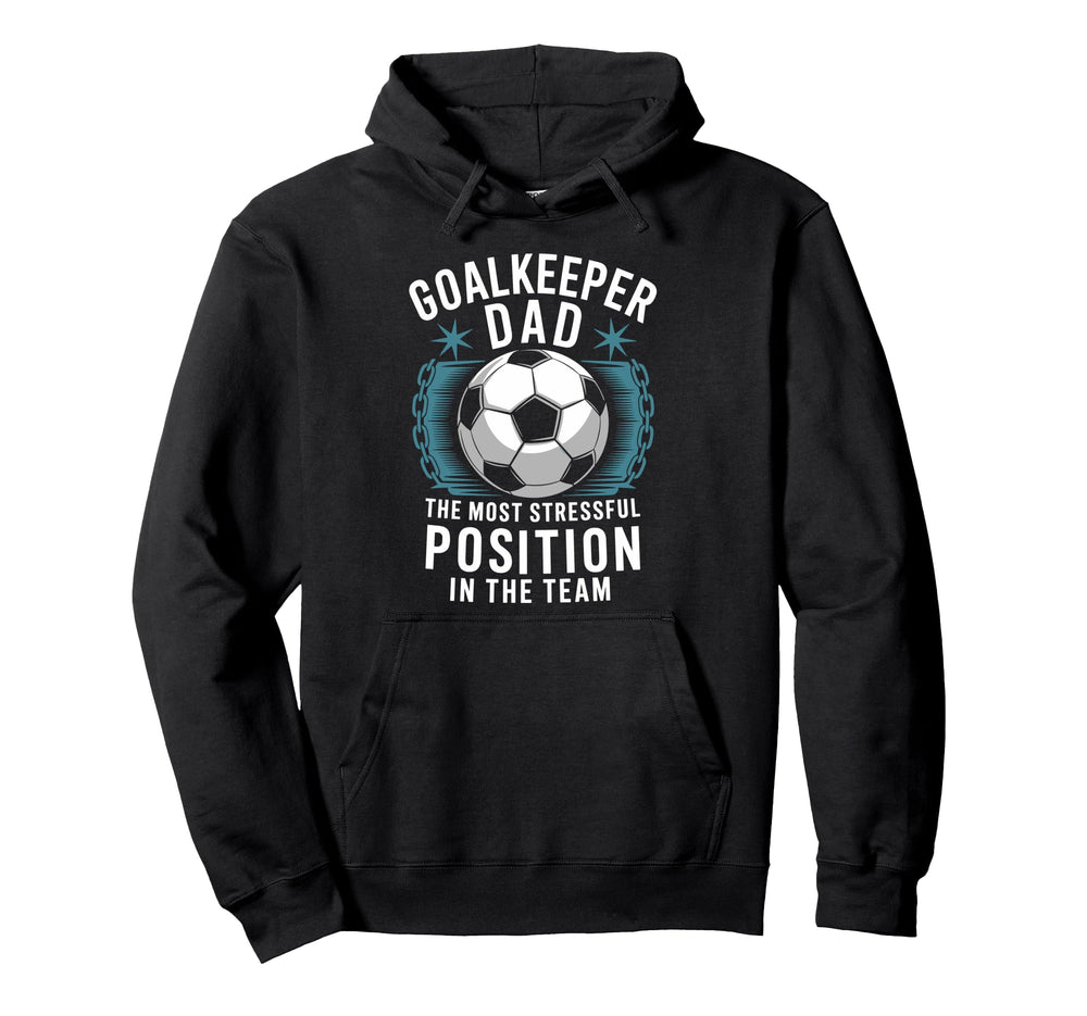 Soccer Lover Most Stressful Position Hoodie - Aesthetic Graphic for Adults