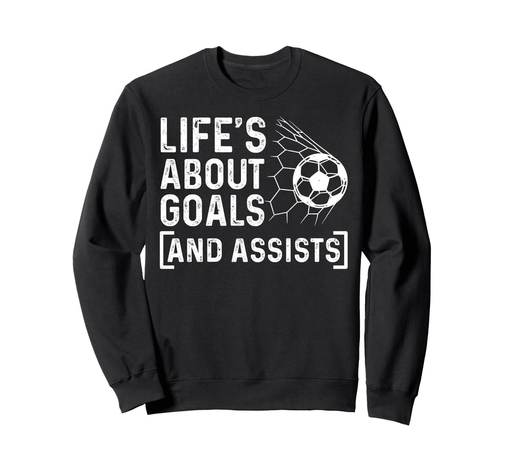 Soccer Player Life Is About Goals Sweatshirt - Minimalist Print for Adults