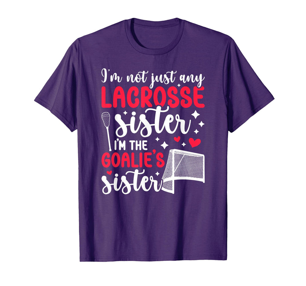 Im Lacrosse Goalie Sister Lacrosse T-Shirt - Aesthetic Graphic Unisex