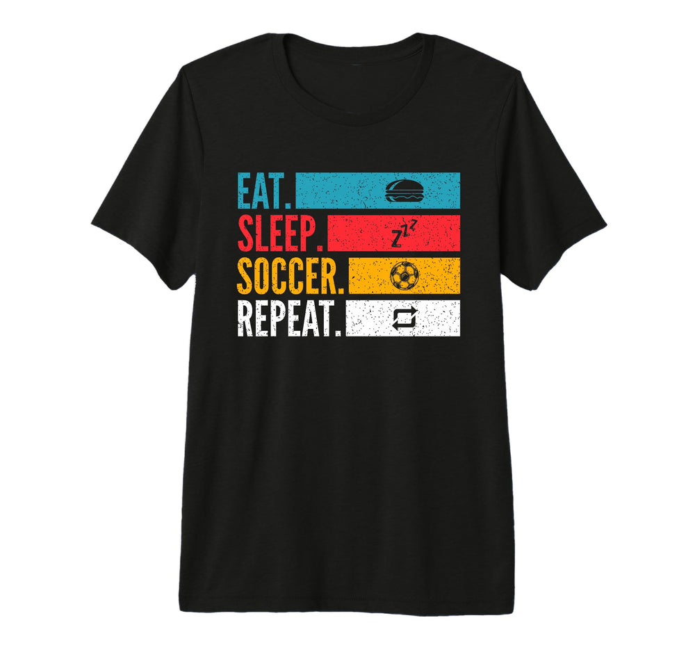 Eat Sleep Soccer Repeat Football T-Shirt - Trendy Graphic Men Women