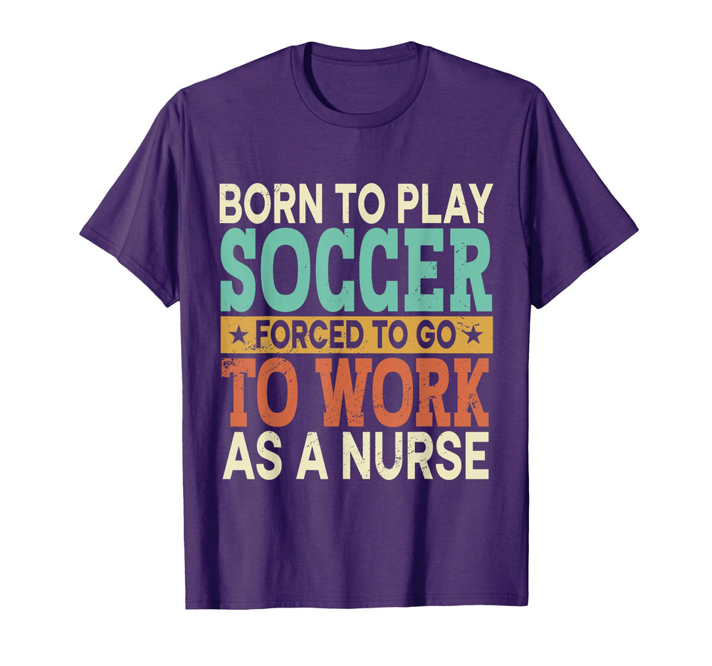 Born To Play Soccer Forced Sports T-Shirt - Aesthetic Graphic for Adults