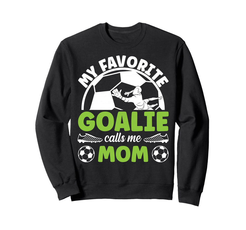 Soccer Goalkeeper Mom Soccer Goalie Sweatshirt - Trendy Graphic Men Women