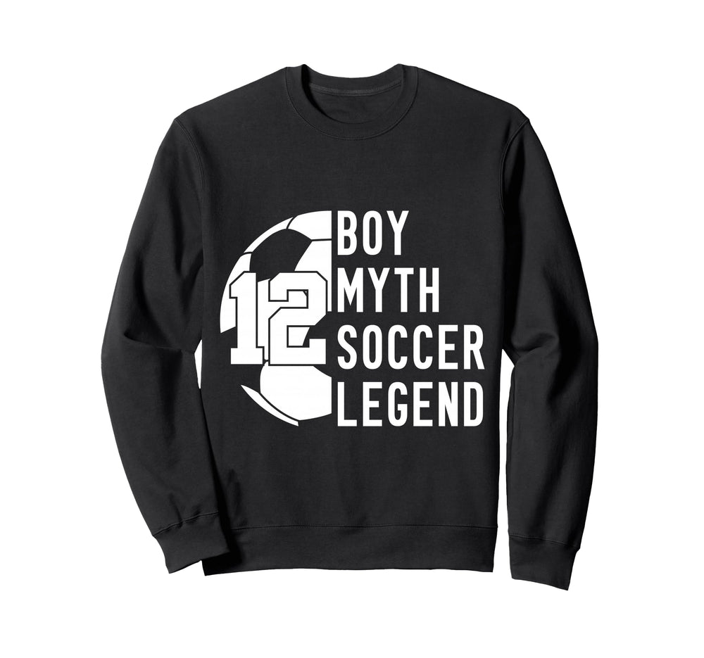 12 Years Myth Soccer Legend 12Th Sweatshirt - Graphic Print Men Women