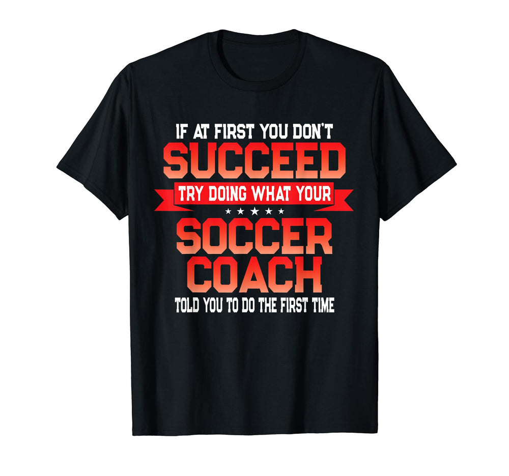 Funny Soccer Coach Fun Soccer T-Shirt - Aesthetic Graphic Men Women