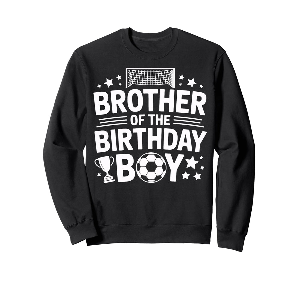 Soccer Brother Birthday Match Sweatshirt - Unique Graphic Unisex