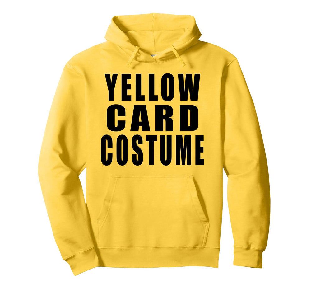 Yellow Card Costume Football Soccer Funny Hoodie - Custom Art Print Unisex