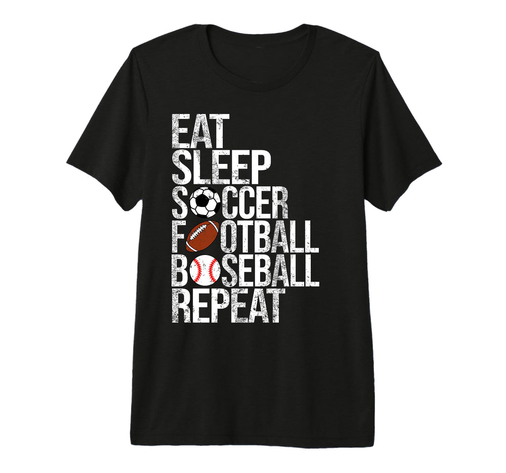 Eat Sleep Soccer Football Baseball T-Shirt - Fun Novelty Design Unisex