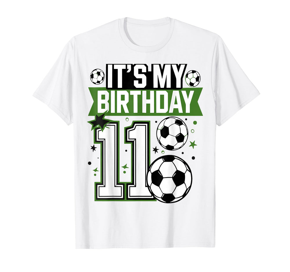 Birthday Tees 11 Soccer Its My 11Th T-Shirt - Trendy Graphic Men Women