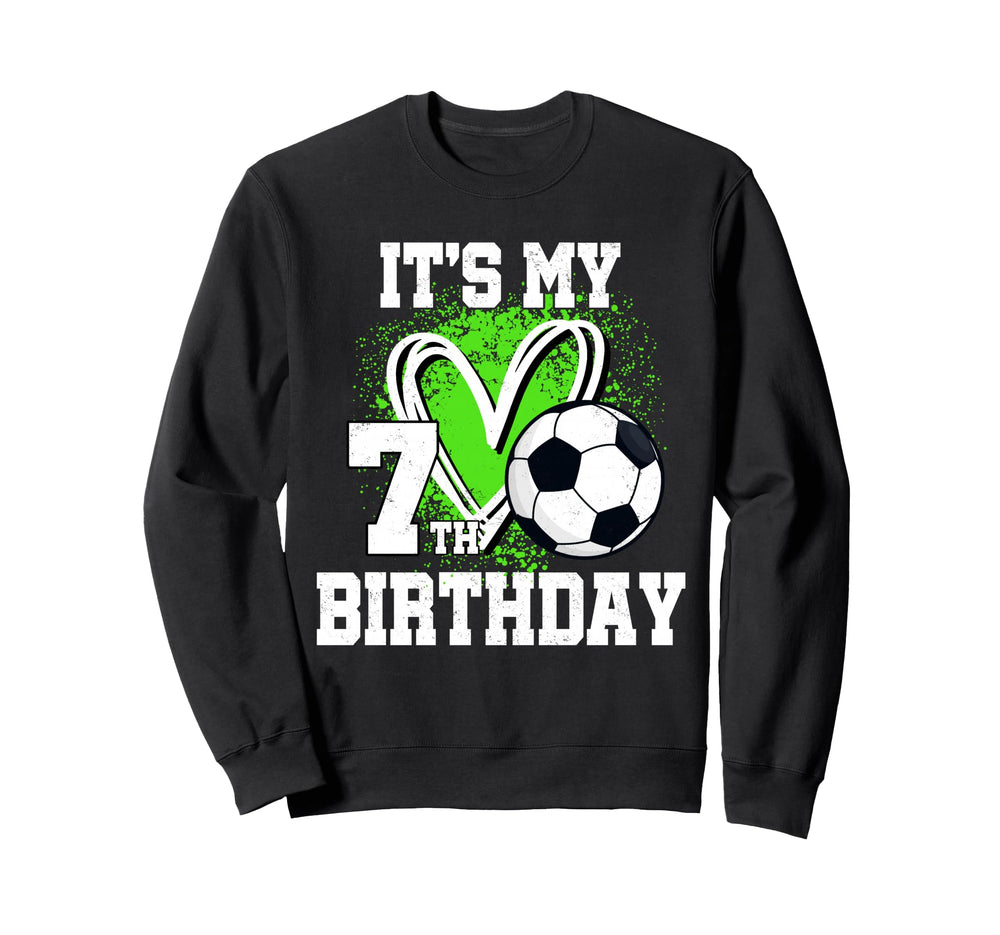 Its My 7Th Birthday Soccer Ball 7 Sweatshirt - Minimalist Print for Adults