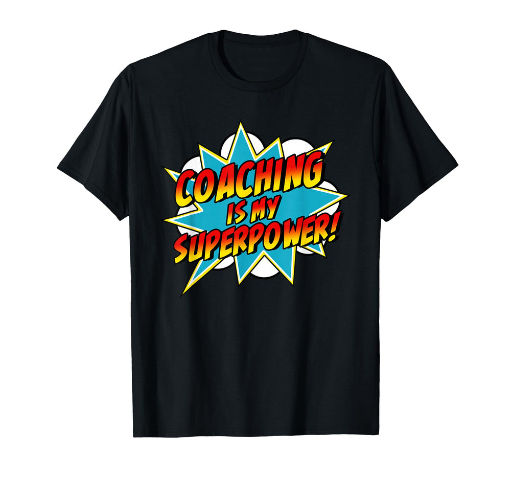 Coaching Is My Superpower Comic Coach T-Shirt - Minimalist Print for Adults