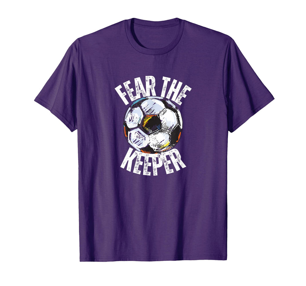 Fear Keeper Goalie Soccer Futbol T-Shirt - Streetwear Style Unisex