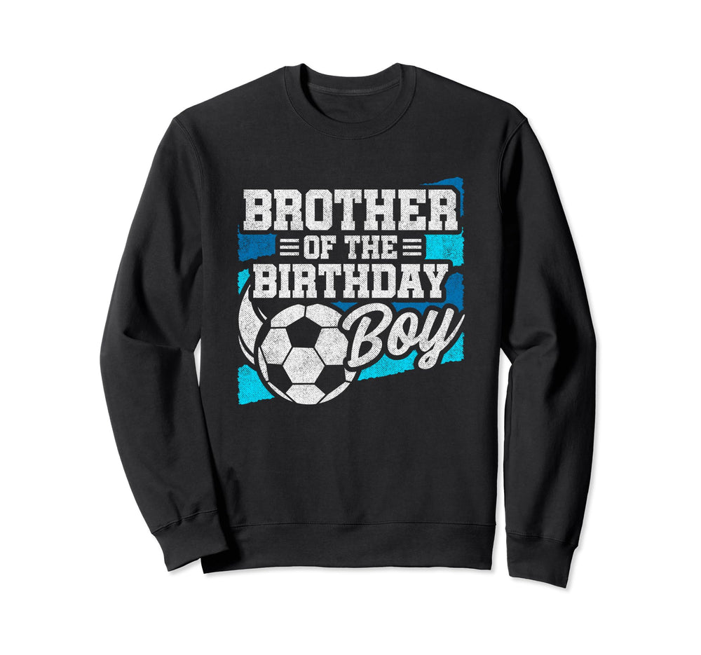 Soccer Birthday Birthday Brother Sweatshirt - Minimalist Print for Adults