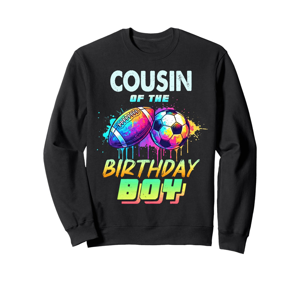 Cousin Birthday Football Soccer Ball Sweatshirt - Graphic Print for Adults