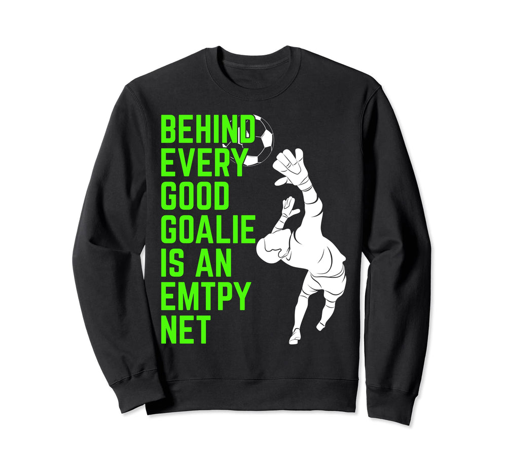 Soccer Goalie Player Fan Coach Sweatshirt - Unique Graphic Men Women