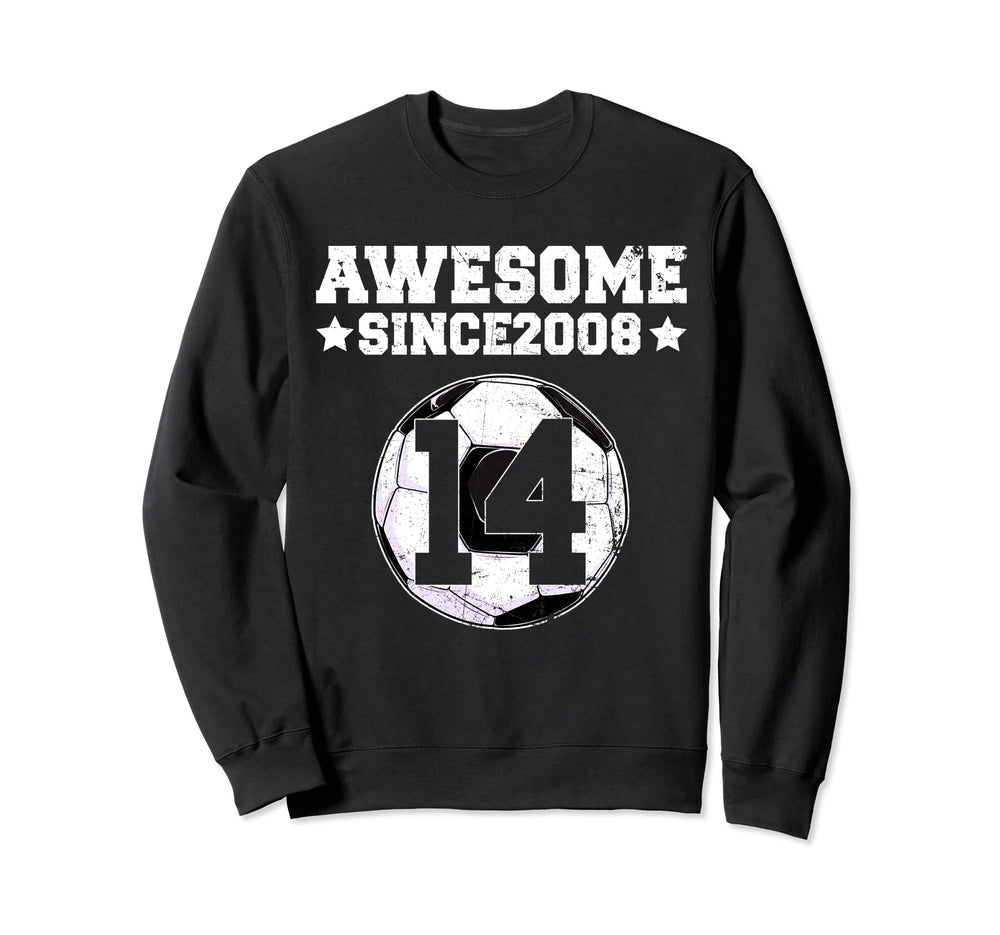 Awesome Since 2008 Soccer 14Th Sweatshirt - Minimalist Print Men Women