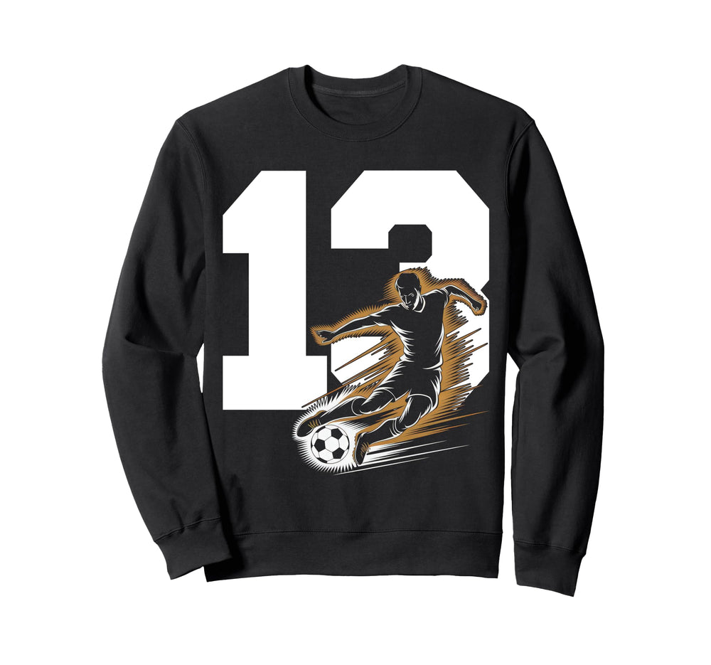 13 Soccer Birthday Gift Soccer Fan Sweatshirt - Trendy Graphic Men Women