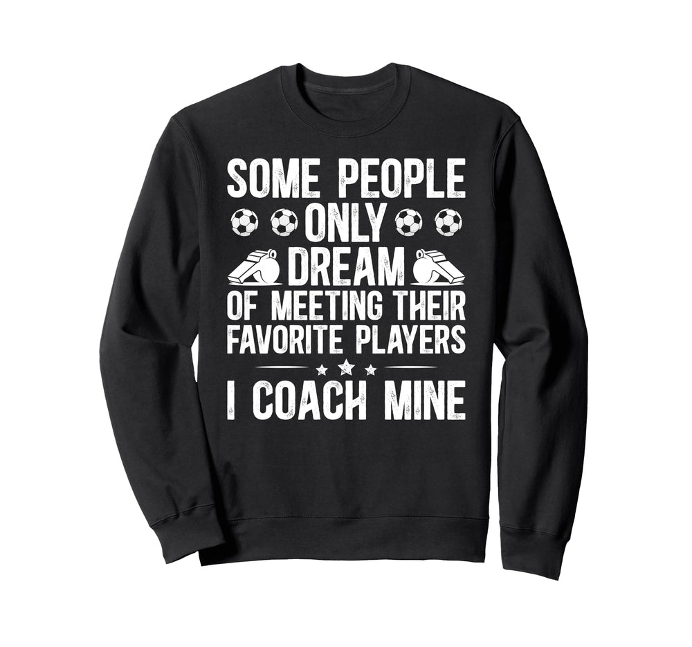 Soccer Coach Soccer Coaching Proud Sweatshirt - Trendy Graphic Men Women
