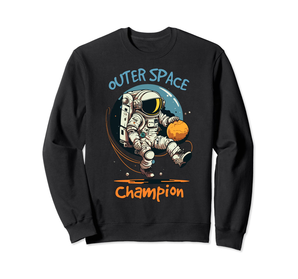Outer Space Soccer Champion Funny And Sweatshirt - Trendy Graphic Unisex