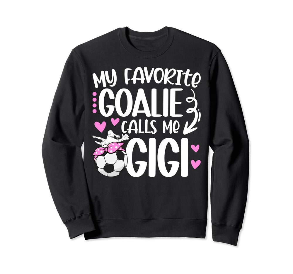 My Favorite Soccer Goalie Gigi Soccer Sweatshirt - Minimalist Print Unisex