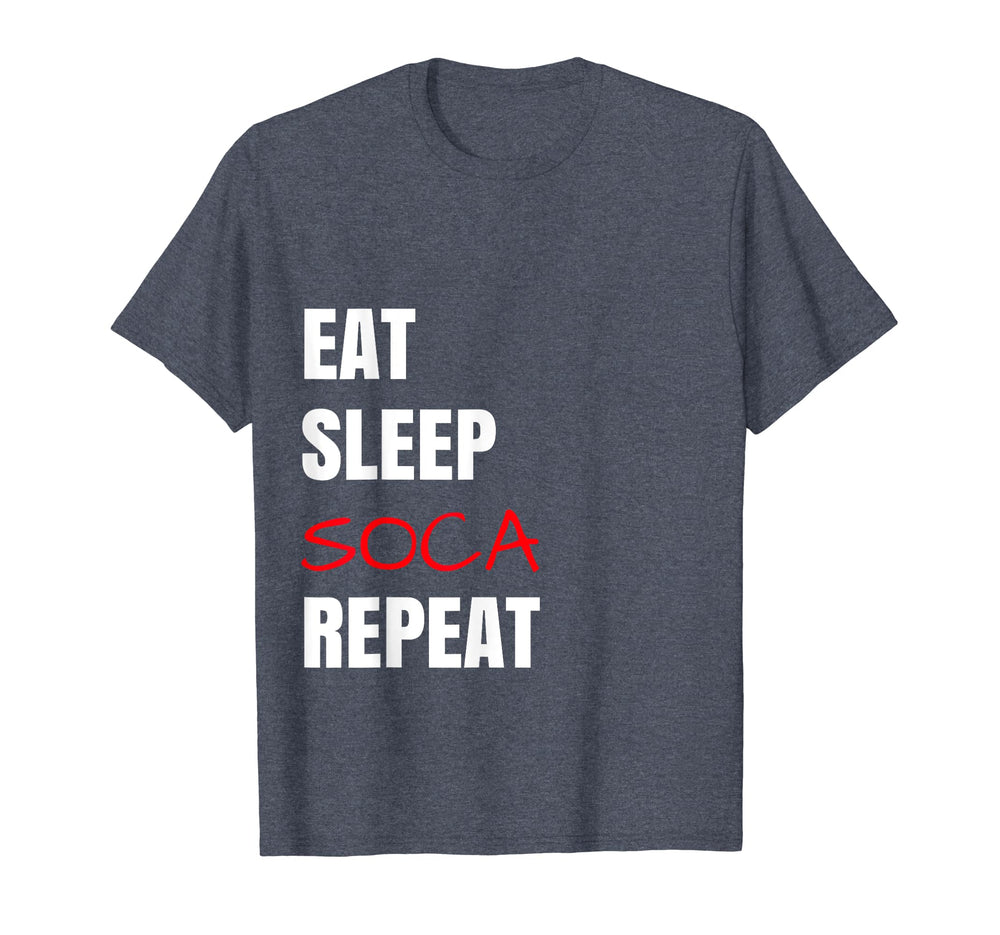 Eat Sleep Soca Repeat Funny Soca T-Shirt - Streetwear Style for Adults