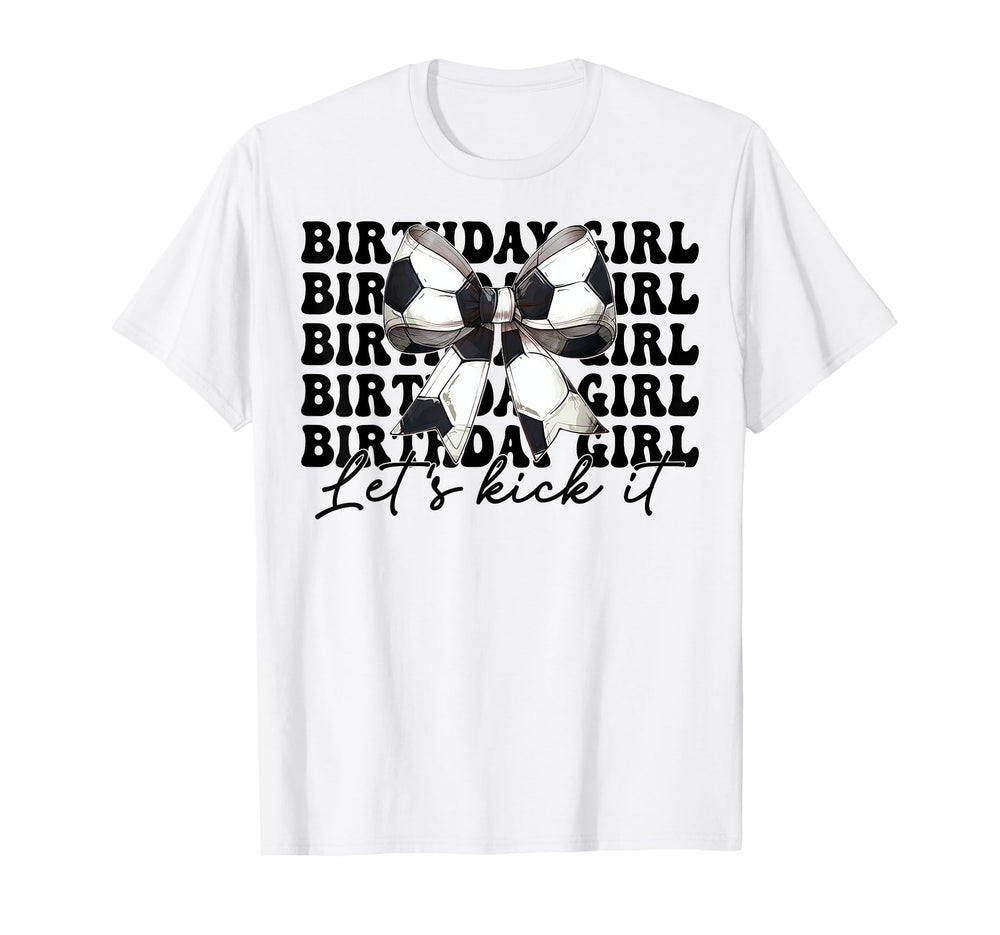 Birthday Lets Kick It Soccer Mom Mama T-Shirt - Aesthetic Graphic Unisex