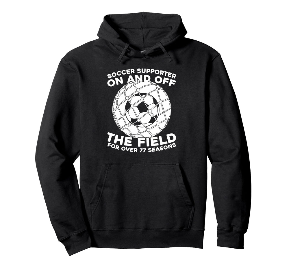 77 Years Old Player Team Sports Soccer 77Th Hoodie - Unique Graphic Unisex