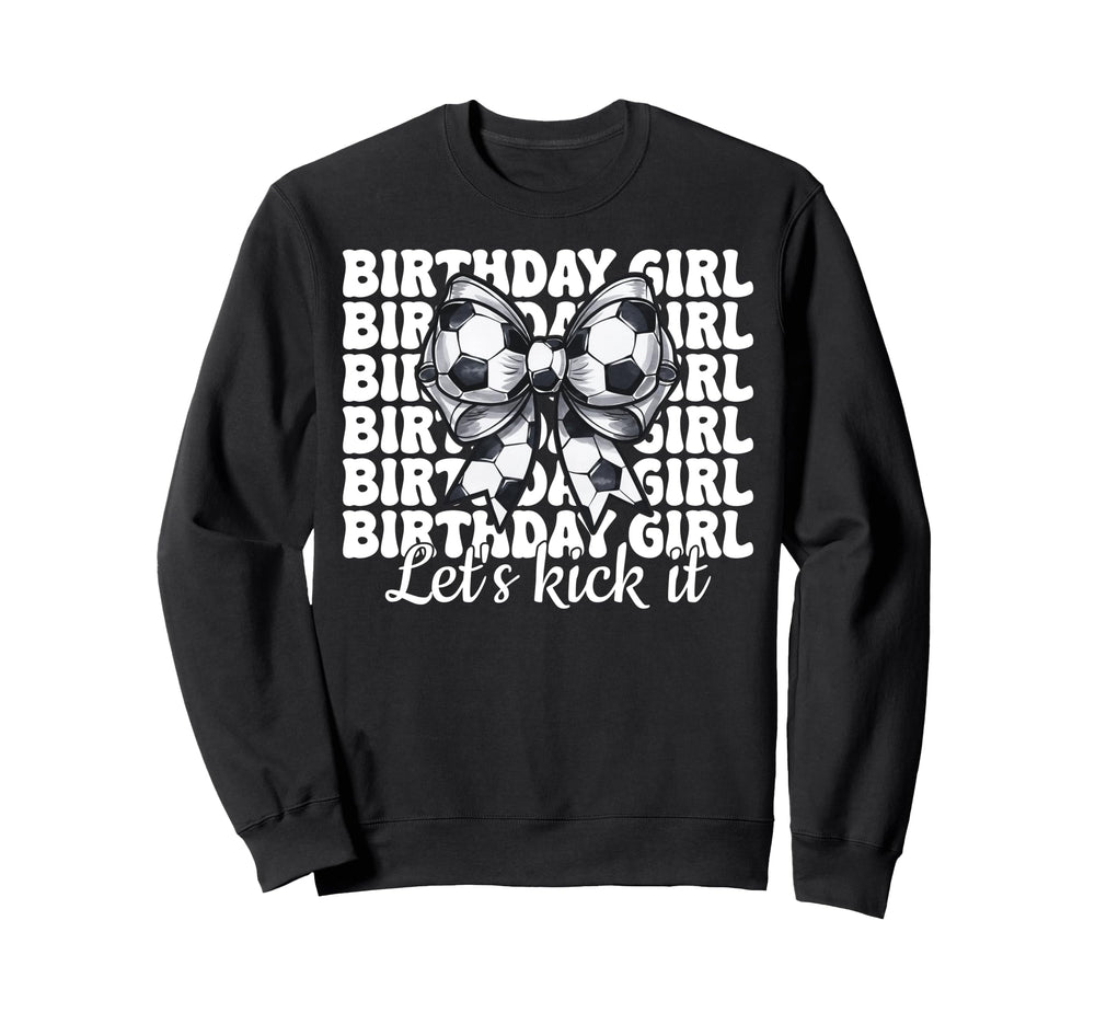 Soccer Coquette Bow Birthday Lets Sweatshirt - Streetwear Style for Adults