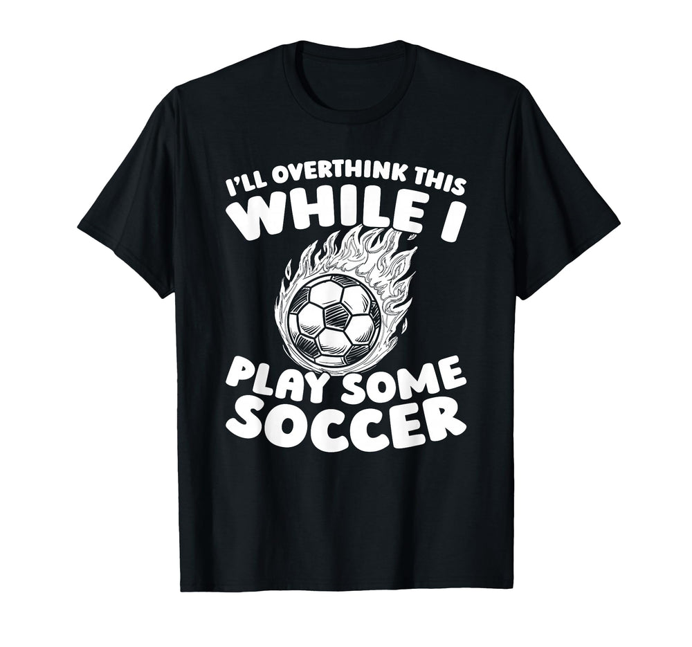 Soccer Sports Player Team Soccer T-Shirt - Fun Novelty Design Unisex