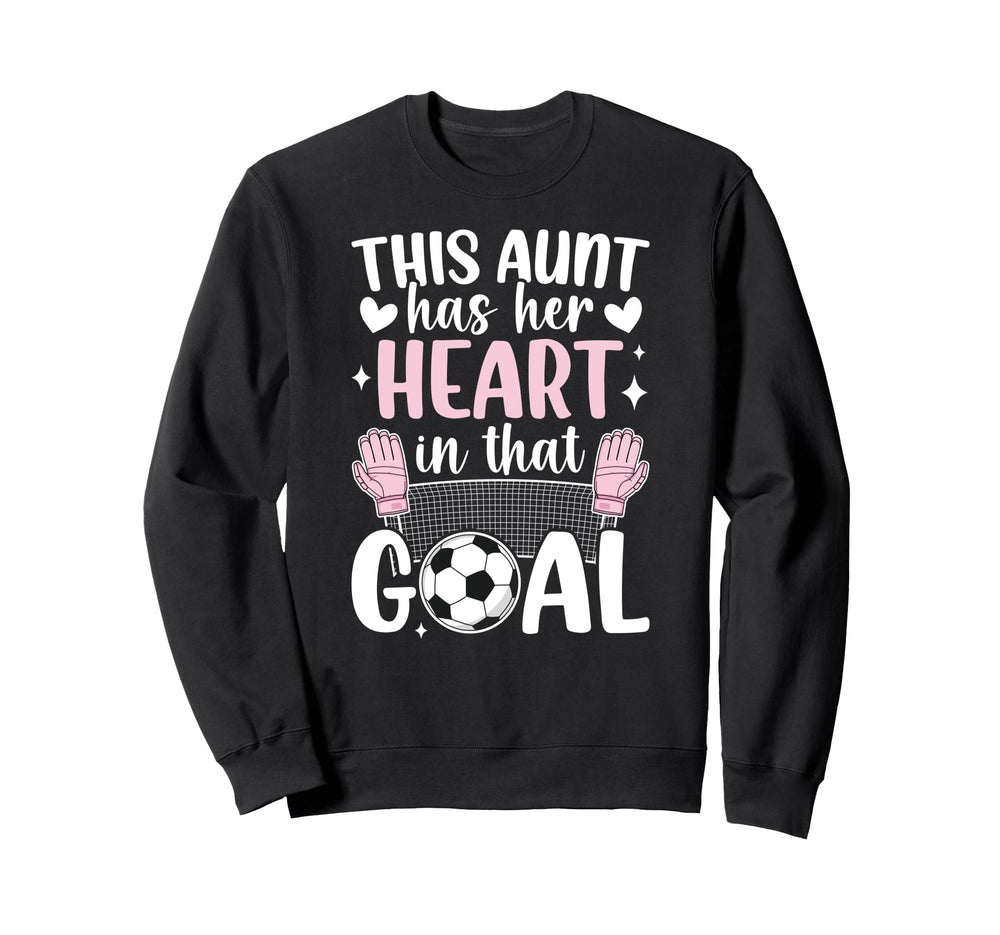 Proud Soccer Goalie Aunt Soccer Sweatshirt - Trendy Graphic Unisex