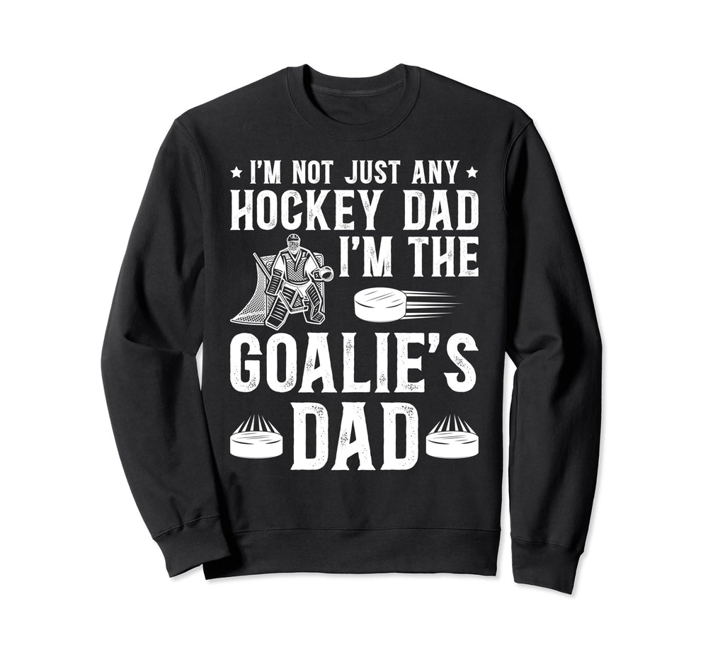 Im Hockey Goalie Dad Ice Hockey Sweatshirt - Graphic Print for Adults