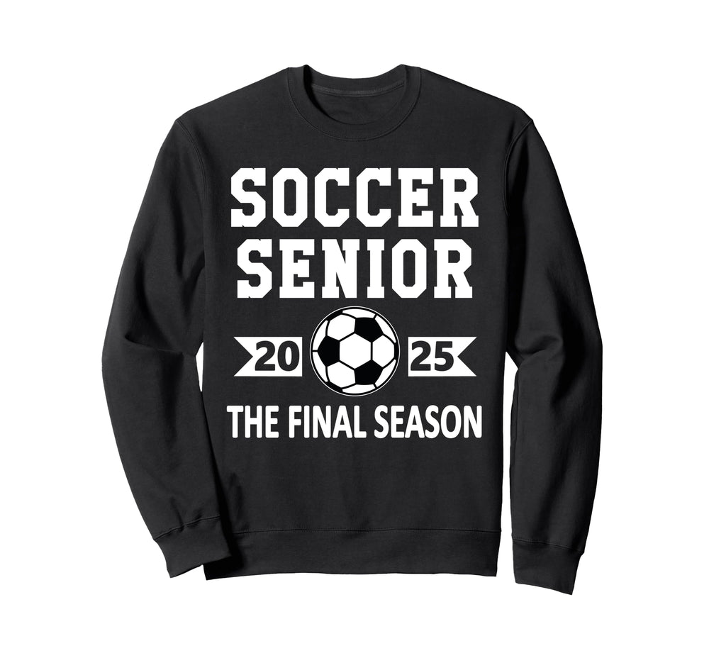 Senior Class 2025 Soccer Senior Night Sweatshirt - Novelty Apparel Unisex