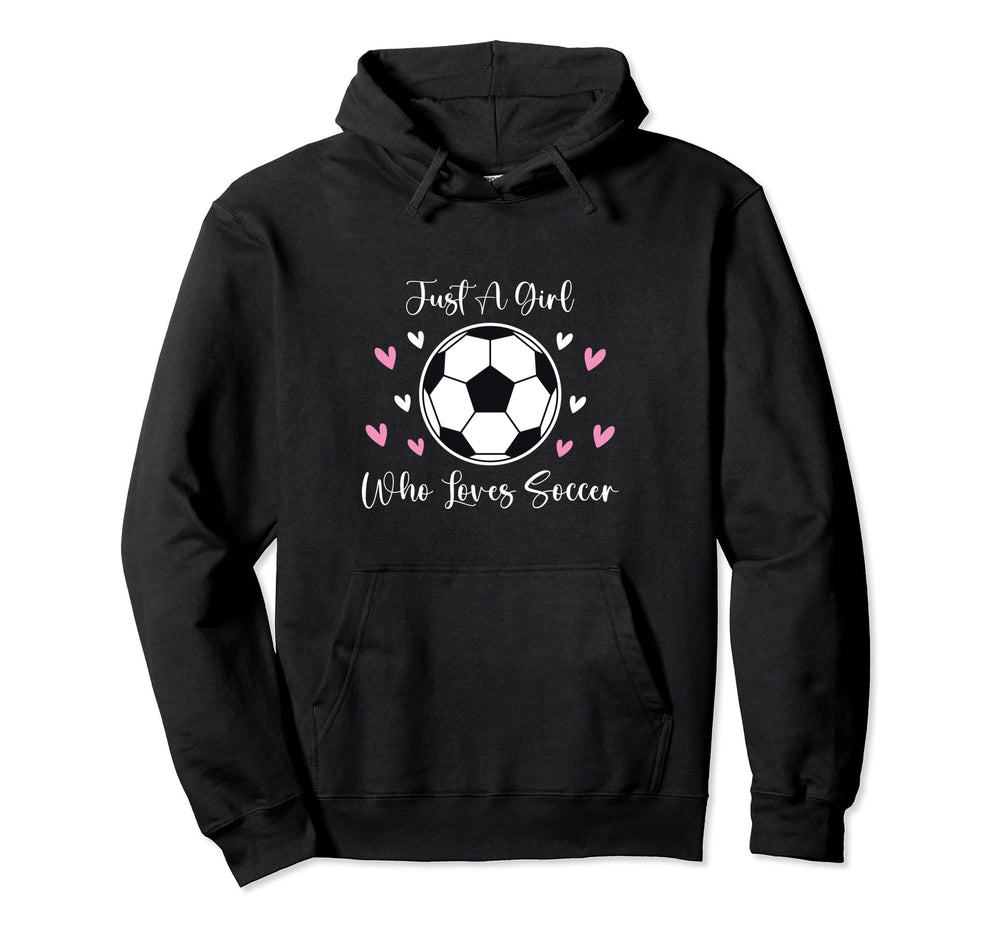 Just Who Loves Soccer Funny Sayings Hoodie - Streetwear Style Men Women