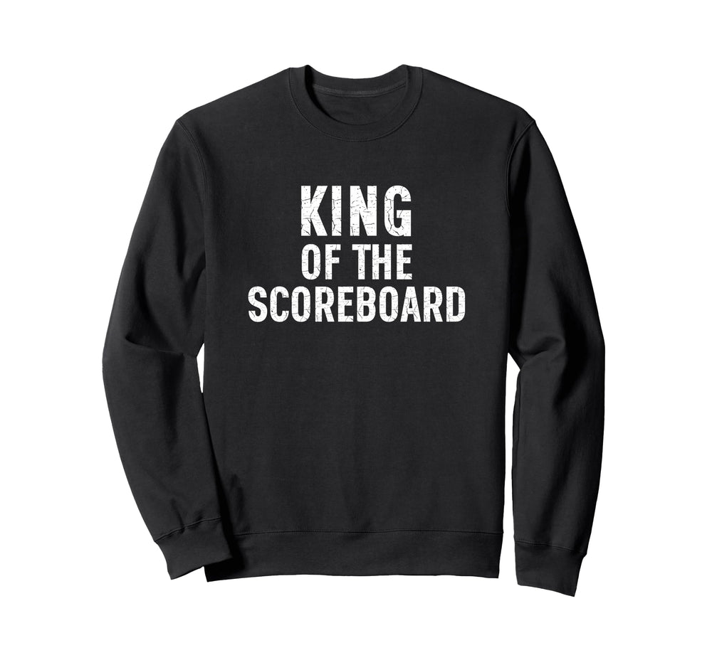 Soccer Dad King Scoreboard Funny Sweatshirt - Unique Graphic for Adults