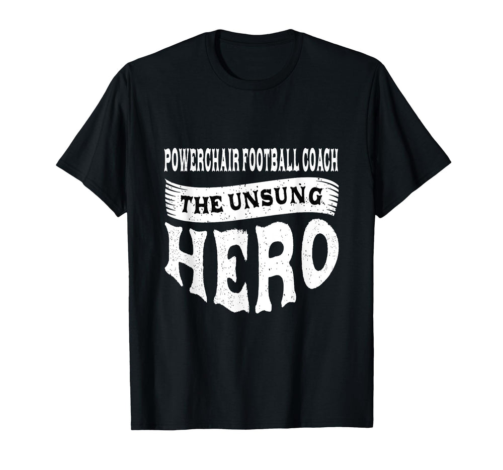 Powerchair Football Coach Unsung Heroes T-Shirt - Graphic Print Men Women