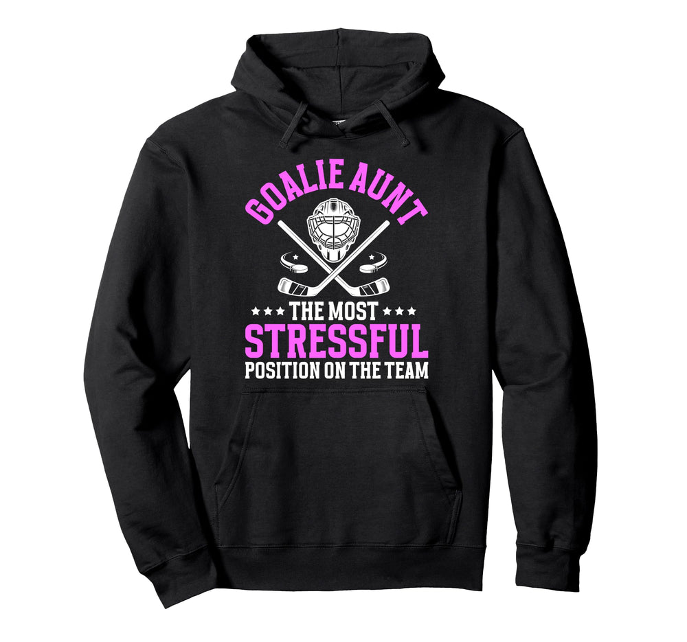 Funny Hockey Goalie Aunt Hockey Keeper Hoodie - Novelty Apparel Men Women