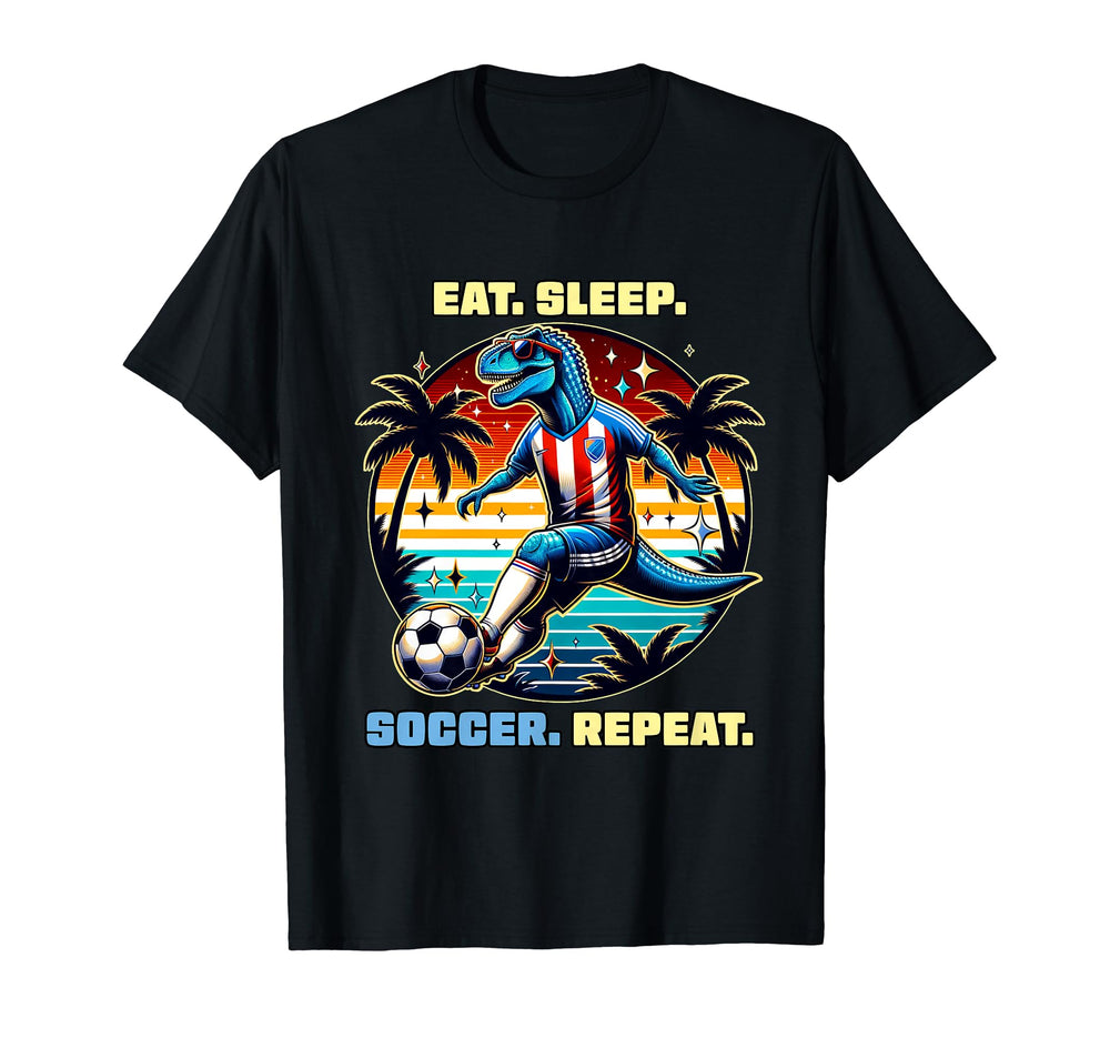 Eat Sleep Soccer Repeat Funny Soccer T-Shirt - Novelty Apparel Men Women