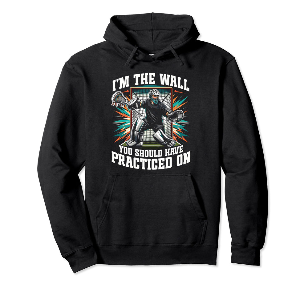 Funny Goalkeeper Lacrosse Goalie Hoodie - Fun Novelty Design for Adults