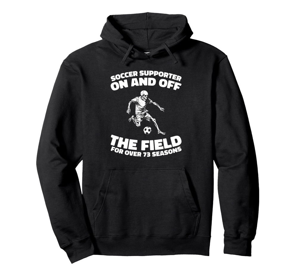 73Th Birthday Soccer Team Player Sports Hoodie - Aesthetic Graphic Unisex