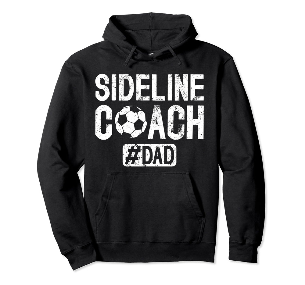Sideline Coach Soccer Dad Soccer Player Hoodie - Graphic Print for Adults