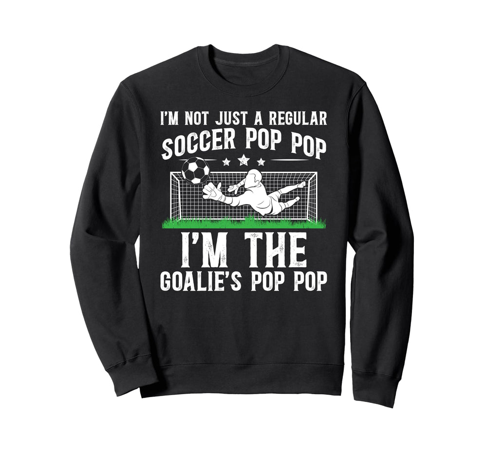 Im Soccer Goalie Pop Pop Soccer Sweatshirt - Trendy Graphic for Adults